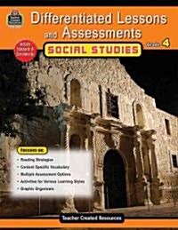 Differentiated Lessons & Assessments: Social Studies Grd 4 (Paperback)