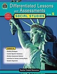 Differentiated Lessons & Assessments: Social Studies Grd 5 (Paperback)