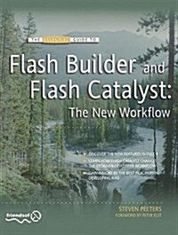 Flash Builder and Flash Catalyst: The New Workflow (Paperback)