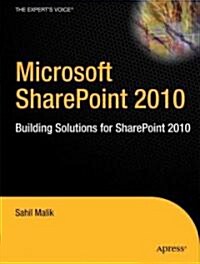 Microsoft SharePoint 2010: Building Solutions for SharePoint 2010 (Paperback)