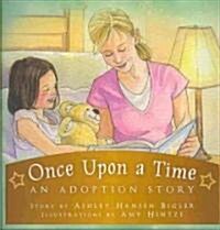 Once Upon a Time: An Adoption Story (Paperback)