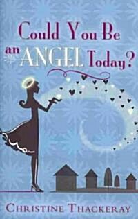 Could You Be an Angel Today? (Paperback)