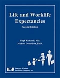 Life and Worklife Expectancies, Second Edition (Hardcover, 2, Revised)