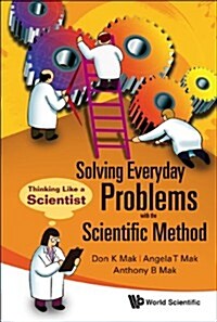 Solving Everyday Problems With the Scientific Method (Paperback)