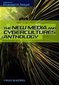 The New Media and Cybercultures Anthology (Hardcover)