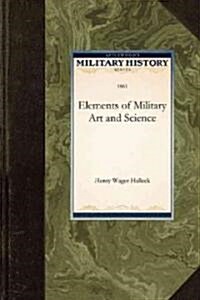 Elements of Military Art and Science (Paperback)
