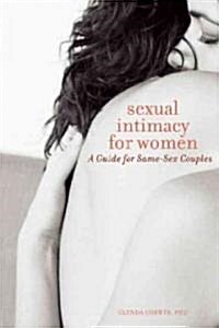 Sexual Intimacy for Women: A Guide for Same-Sex Couples (Paperback)