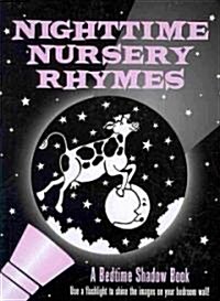 Nighttime Nursery Rhymes Bedtime Shadow Book (Spiral)