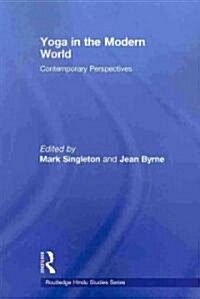 Yoga in the Modern World : Contemporary Perspectives (Paperback)