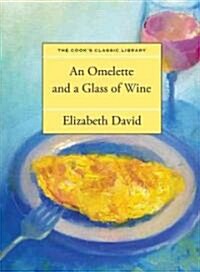 Omelette and a Glass of Wine (Paperback)