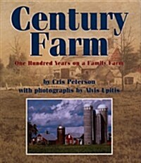 Century Farm: One Hundred Years on a Family Farm (Paperback)