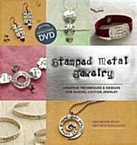 Stamped Metal Jewelry: Creative Techniques and Designs for Making Custom Jewelry [With DVD] (Paperback)