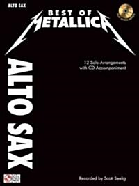 Best of Metallica for Alto Sax: 12 Solo Arrangements with CD Accompaniment (Paperback)