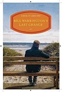 Bill Warringtons Last Chance (Hardcover, 1st)