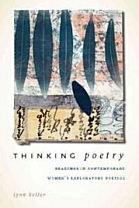 Thinking Poetry: Readings in Contemporary Womens Exploratory Poetics (Hardcover)