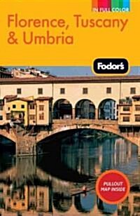 Fodors Florence, Tuscany & Umbria (Paperback, Map, 10th)