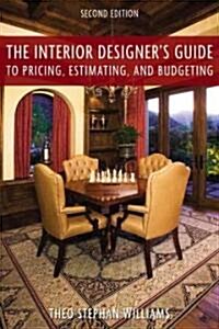 The Interior Designers Guide to Pricing, Estimating, and Budgeting (Paperback, 2)