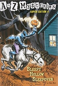 A to Z Mysteries Super Edition #4: Sleepy Hollow Sleepover (Paperback)