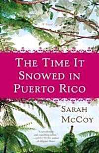 The Time It Snowed in Puerto Rico (Paperback, Reprint)