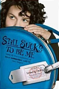 Still Sucks to Be Me (Hardcover)