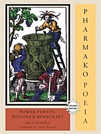 Pharmako/Poeia, Revised and Updated: Plant Powers, Poisons, and Herbcraft (Paperback)