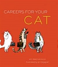 Careers for Your Cat (Hardcover, 1st)