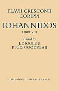 Flavii Cresconii Corippi Iohannidos (Paperback)