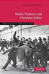 Media Violence and Christian Ethics (Paperback)
