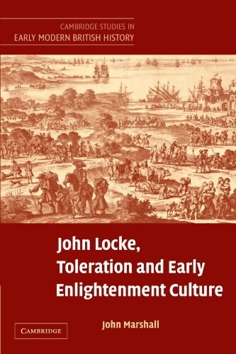 John Locke, Toleration and Early Enlightenment Culture (Paperback)