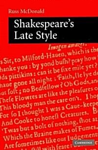 Shakespeares Late Style (Paperback)
