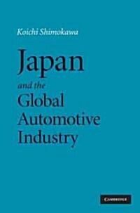 Japan and the Global Automotive Industry (Hardcover)