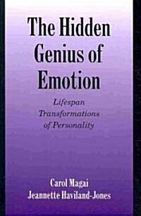 The Hidden Genius of Emotion : Lifespan Transformations of Personality (Paperback)