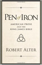 Pen of Iron: American Prose and the King James Bible (Hardcover)