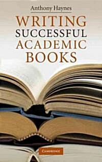 Writing Successful Academic Books (Hardcover)