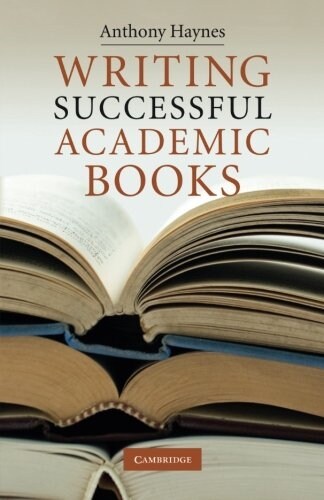 Writing Successful Academic Books (Paperback)