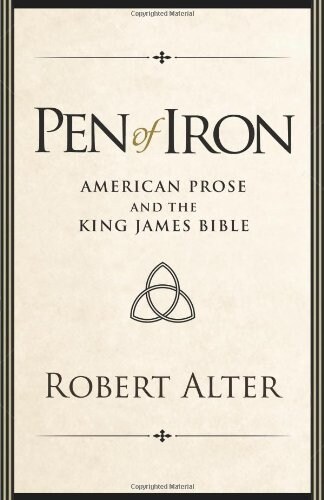 Pen of Iron: American Prose and the King James Bible (Hardcover)