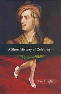 A Short History of Celebrity (Hardcover)