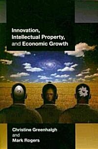 Innovation, Intellectual Property, and Economic Growth (Paperback)