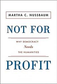 [중고] Not for Profit: Why Democracy Needs the Humanities (Hardcover)