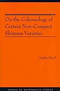 On the Cohomology of Certain Non-Compact Shimura Varieties (Paperback)