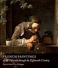 French Paintings of the Fifteenth Through the Eighteenth Century (Hardcover)