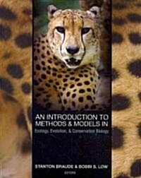 An Introduction to Methods & Models in Ecology, Evolution, & Conservation Biology (Paperback)