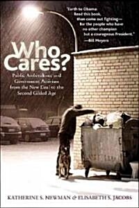 Who Cares?: Public Ambivalence and Government Activism from the New Deal to the Second Gilded Age (Hardcover)