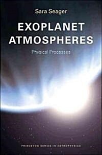 Exoplanet Atmospheres: Physical Processes (Paperback)