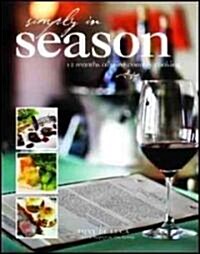 Simply in Season: 12 Months of Wine Country Cooking (Paperback)