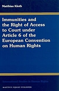Immunities and the Right of Access to Court Under Article 6 of the European Convention on Human Rights (Hardcover)