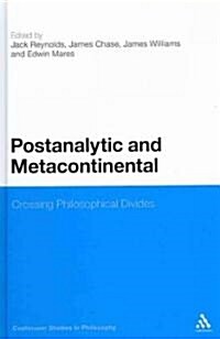 Postanalytic and Metacontinental: Crossing Philosophical Divides (Hardcover)