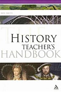 The History Teachers Handbook (Paperback)