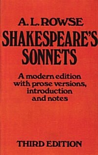 Shakespeares Sonnets : A Modern Edition, with Prose Versions, Introduction and Notes (Paperback, 3rd ed. 1984)