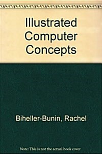 COMPUTER CONCEPTS ILLUSTRATED (Hardcover)